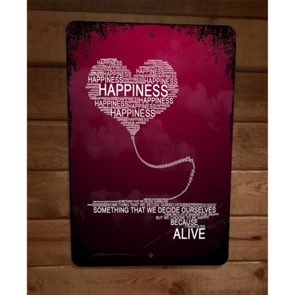 Happiness Makes Us Feel Alive Phrase Quote 8x12 Metal Wall Sign Poster